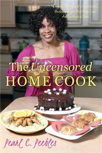 Uncensored Home Cook