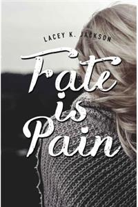 Fate is Pain