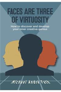 Faces Are Three of Virtuosity