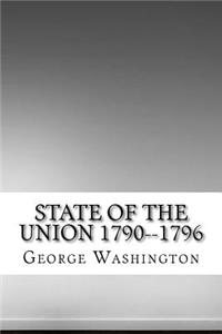 State of the Union 1790--1796