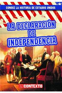 La Declaración de Independencia (the Declaration of Independence)
