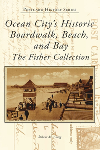 Ocean City's Historic Boardwalk, Beach, and Bay