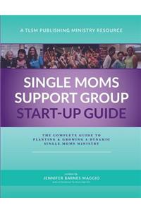 Single Moms Ministry Start-up Guide