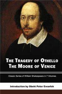 The Tragedy of Othello - The Moore of Venice
