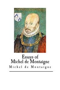 Essays of Michel de Montaigne