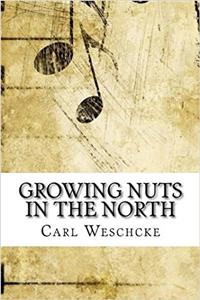 Growing Nuts in the North