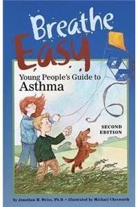 Breathe Easy, Young People's Guide to Asthma