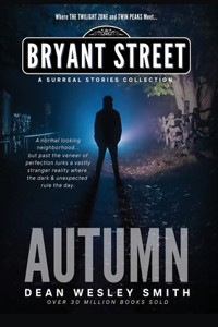 Autumn: A Bryant Street Surreal Stories Collection