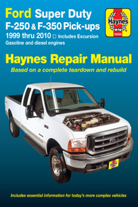 Ford Super Duty Pick-Up & Excursion for Ford Super Duty F-250 & F-350 Pick-Ups & Excursion 999-10) Haynes Repair Manual