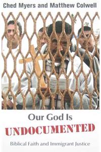 Our God Is Undocumented