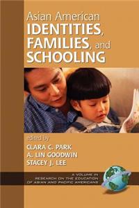 Asian American Identities, Families, and Schooling (PB)