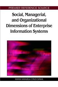 Social, Managerial, and Organizational Dimensions of Enterprise Information Systems