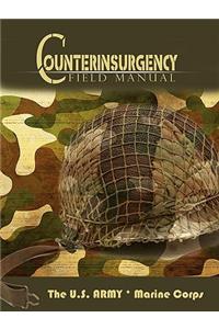 U.S. Army/Marine Corps Counterinsurgency Field Manual