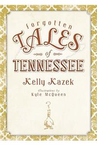 Forgotten Tales of Tennessee