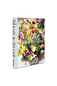 Fig & Olive: Cuisine of the French Riviera
