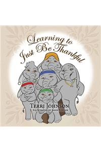 Learning to Just Be Thankful
