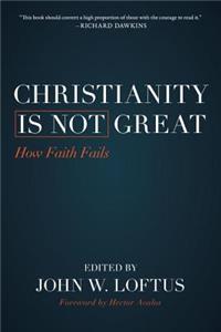 Christianity Is Not Great