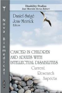 Cancer in Children & Adults with Intellectual Disabilities