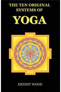 The Ten Original Systems of Yoga