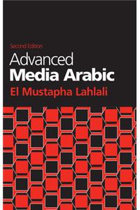 Advanced Media Arabic: Second Edition