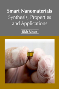 Smart Nanomaterials: Synthesis, Properties and Applications