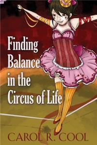 Finding Balance in the Circus of Life