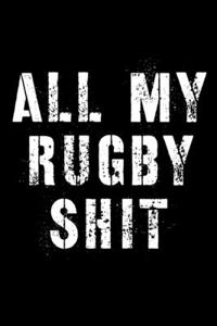 All My Rugby Shit