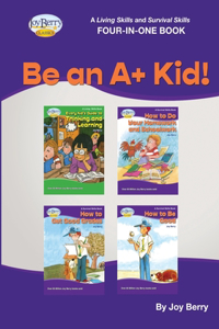 Living Skills and Survival Skills Four-in-One Book - Be an A+ Kid!!