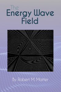 The Energy Wave Field