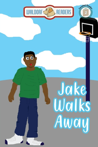 Jake Walks Away