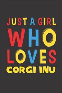 Just A Girl Who Loves Corgi Inu