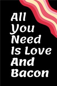 All you need is love and bacon