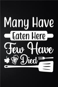 Many Have Eaten Here Few Have Died