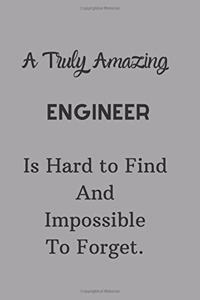A Truly Amazing Engineer Is Hard To Find And Impossible To Forget