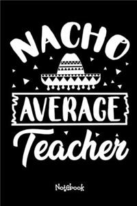 Nacho Average Teacher