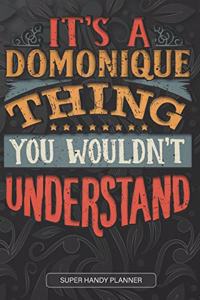 It's A Domonique Thing You Wouldn't Understand
