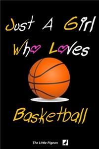 Just A Girl Who Loves basketball