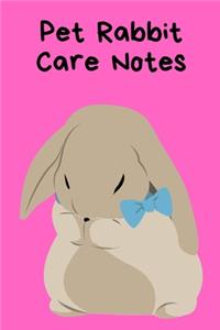 Pet Rabbit Care Notes