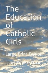 The Education of Catholic Girls