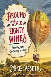 Around the World in Eighty Wines