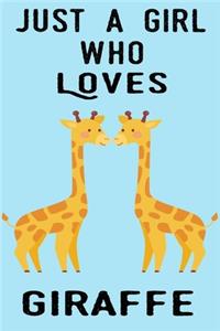 Just A Girl Who Loves Giraffe