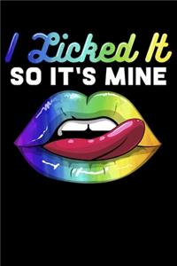 I Licked It So It's Mine