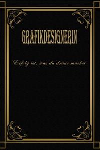 Grafikdesignerin - Erfolg ist, was du draus machst
