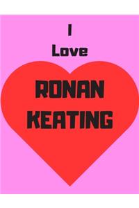 I love Ronan Keating