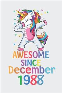 Awesome Since December 1988 Notebook Unicorn Dabbing, Birthday Unicorn, Cute Happy Birthday Dabbing Unicorn Birthday Gift