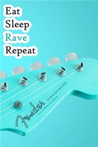 Eat Sleep Rave Repeat