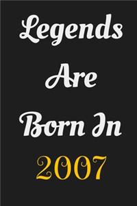 Legends Are Born in 2007 Notebook Birthday Gift