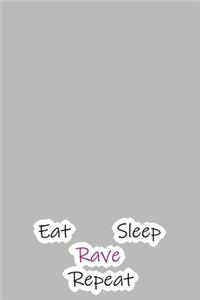 Eat Sleep Rave Repeat