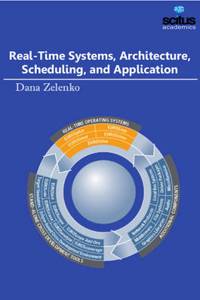 Real-Time Systems, Architecture, Scheduling, and Application