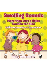 Swelling Sounds